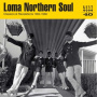 Various - Loma Northern Soul - Classics & Revelations 1964-1968