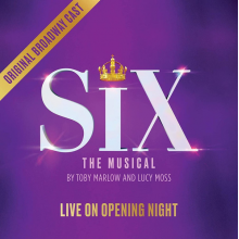 Six - Live On Opening Night