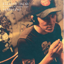Elliott Smith - Either/or: Alternative Versions