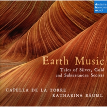 Capella De La Torre - Earth Music - Tales of Silver, Gold and Subterranean Secrets