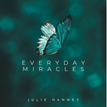 Hanney, Julie - Everyday Miracles