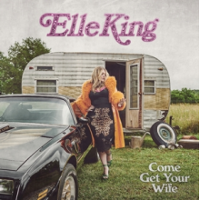 King, Elle - Come Get Your Wife