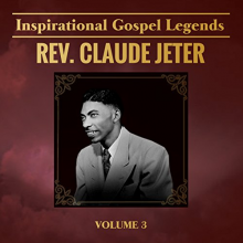 Jeter, Claude - Inspirational Gospel Legends 3