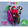 Vkb Band - Yesterday is Here