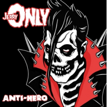 Jerry Only - Anti-Hero