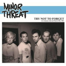 Minor Threat - Try Not To Forget - Live 1983