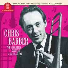 Barber, Chris - Absolutely Essential 3 CD Collection