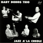 Dodds, Baby -Trio- - Jazz A' La Creole