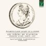 Carchiolo, Salvatore - Jacquet De La Guerre: Les Pieces De Clavecin: Premier Livre, Paris 1687