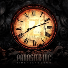 Parasite Inc. - Time Tears Down