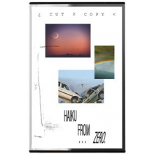 Cut Copy - Haiku From Zero