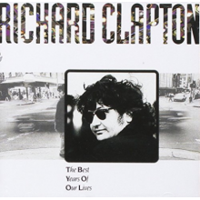 Clapton, Richard - Best Years of Our Lives