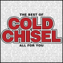Cold Chisel - The Best of Cold Chisel All For You