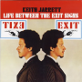Jarrett, Keith - Life Between the Exit Signs