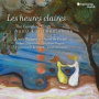 Richardot, Lucile/Anne De Fornel/Degout/Bertrand - Boulanger, N.& L.: Les Heures Claires (Complete Songs)