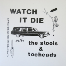 Stools, the - Watch It Die