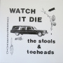 Stools, the - Watch It Die