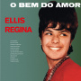 Regina, Ellis - O Bem Do Amor
