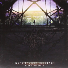 When Reasons Collapse - Dark Passengers