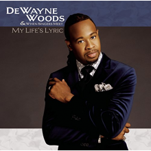 Woods, Dewayne - My Life's Lyric