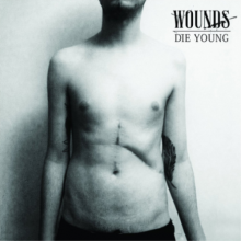 Wounds - Die Young