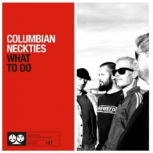 Columbian Neckties - 7-What To Do