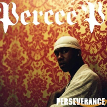 Percee P - Perseverance