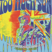 V/A - Too Much Sun Will Burn: British Psychedelic Sounds of 1967 Vol.2