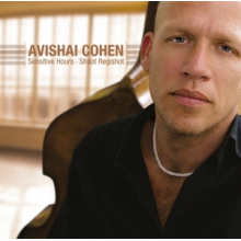 Cohen, Avishai - Sensitive Hours - Shaot Regishot