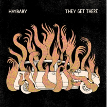 Haybaby - They Get There