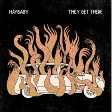 Haybaby - They Get There