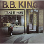King, B.B. - Take It Home