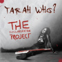 Tarah Who? - Collaboration Project