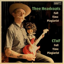 Thee Headcoats - Full Time Plagiarist