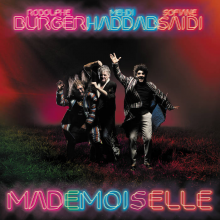 Burger, Rodolphe & Sofiane Saidi & Mehdi Haddab - Mademoiselle