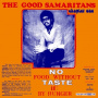 Good Samaritans - No Food Without Taste If By Hunger