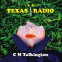 Talkington, C.M. - Texas Radio