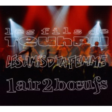 Les Fils De Teuhpu - 1 Air 2 Boeufs