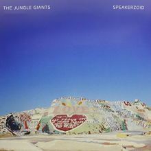 Jungle Giants - Speakerzoid