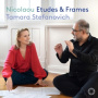 Stefanovich, Tamara - Vassos Nicolaou: Etudes & Frames