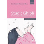 Book - Studio Ghibli : the Films of Hayao Miyazaki and Isao Takahata