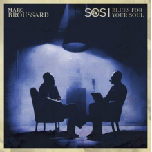 Broussard, Marc - S.O.S. 4 Blues For Your Soul
