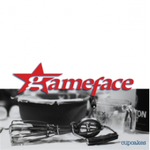 Gameface - Cupcakes