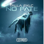 Mixed By Talla 2xlc & Arctic M - Bliss / No Fate