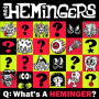 Hemingers - 7-What's a Heminger? Ep