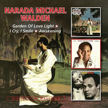 Walden, Narada Michael - Garden of Love Light/I Cry, I Smile/Awakening