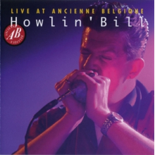 Howlin' Bill - Live At Ancienne Belgique