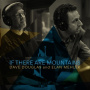 Douglas, Dave & Dave Mehler - If There Are Mountains