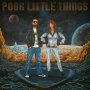 Poor Little Things - Poor Little Things