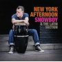 Snowboy & the Latin Section - New York Afternoon